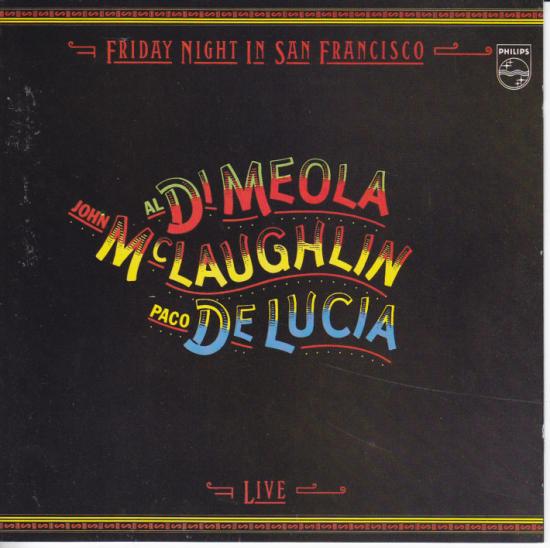 John McLaughlin / Al Di Meola / Paco De Lucia-Friday Night In San Francisco