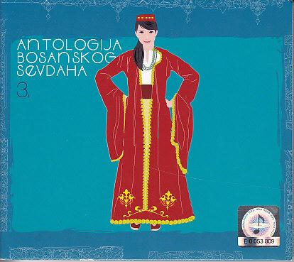 Various - Antologija Bosanskog Sevdaha 3.