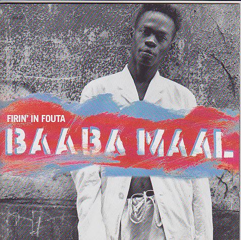Baaba Maal - Firin' In Fouta