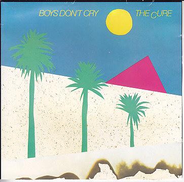 Cure - Boys Don't Cry