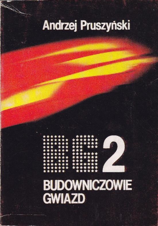 Pruszyński Andrzej-Budowniczowie gwiazd 2