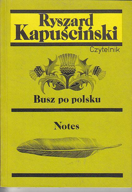 Ryszard Kapuściński-Busz po polsku, Notes