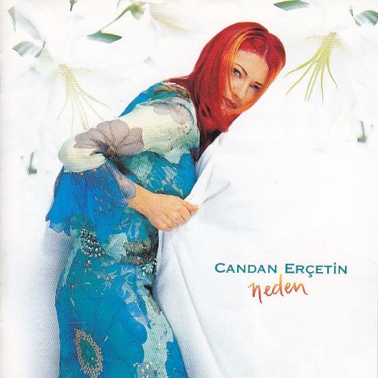 Candan Erçetin - Neden