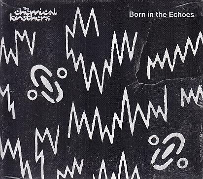 Chemical Brothers - Born In The Echoes