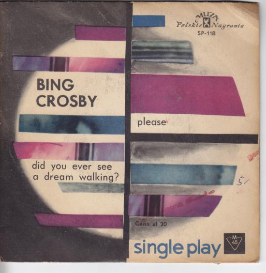 Bing Crosby -Please / Did You Ever See A Dream Walking?