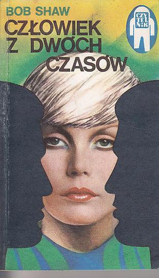 Bob Shaw-Człowiek z dwóch czasów