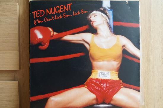 Ted Nugent - If You Can't Lick 'Em... Lick 'Em