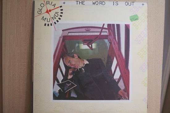 Gloria Mundi - The Word Is Out