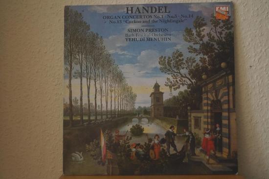 Handel Simon Preston  Bath Festival Orchestra . Yehudi Menuhin - Organ Concertos No.1  No.5  No.14  No.13 "Cuckoo And The Nightingale"