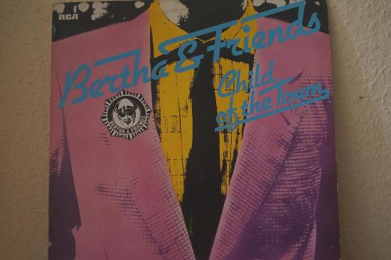 Bertha &amp; Friends - Child Of The Town