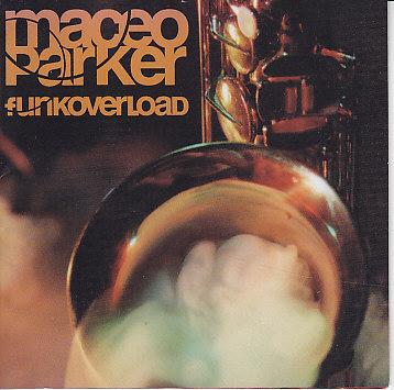Maceo Parker - Funk Overload
