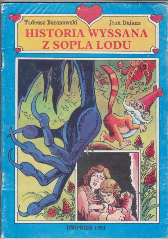 Baranowski, Dufaux-Historia wyssana z sopla lodu