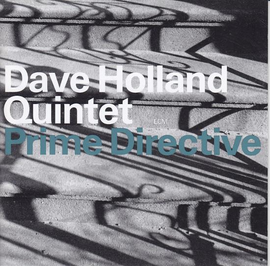 Dave Holland Quintet - Prime Directive