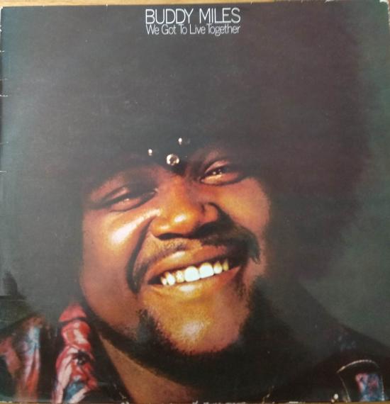 Buddy Miles - We Got To Live Together