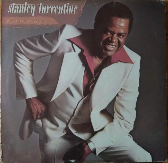 Stanley Turrentine - What About You!