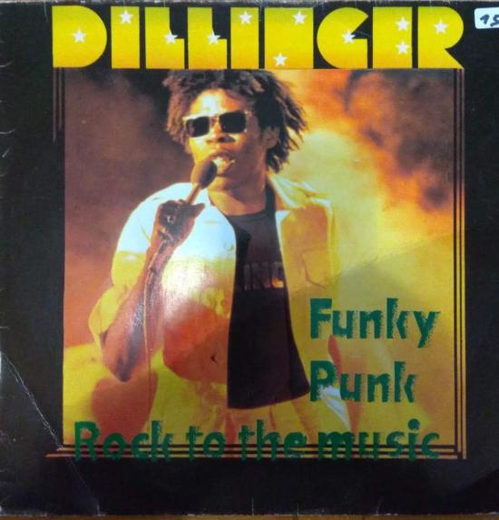 Dillinger - Funky Punk / Rock To The Music