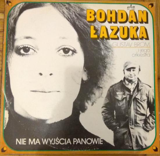Bohdan Łazuka - Nie Ma Wyjścia Panowie