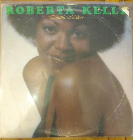 Roberta Kelly - Trouble Maker