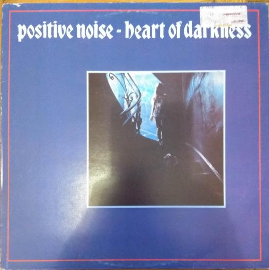 Positive Noise - Heart Of Darkness