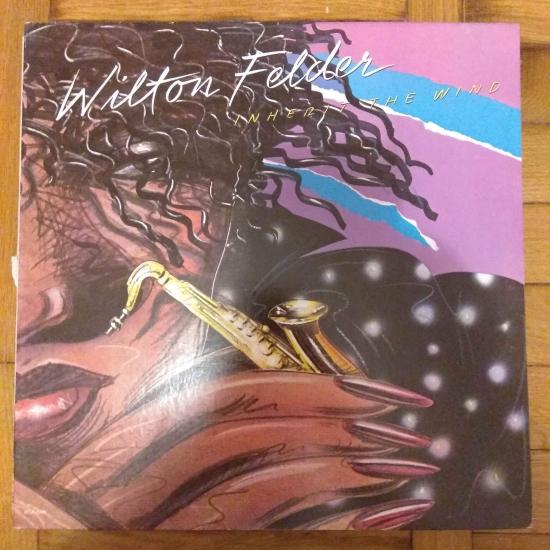 Wilton Felder - Inherit The Wind