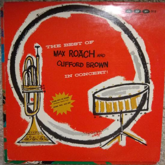 Max Roach And Clifford Brown- The Best Of Max Roach And Clifford Brown In Concert!