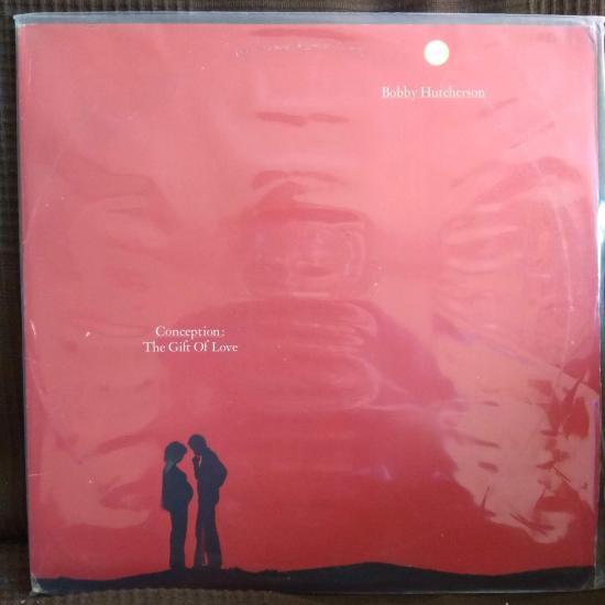 Bobby Hutcherson - Conception: The Gift Of Love