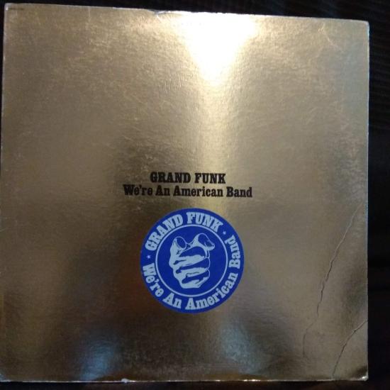 Grand Funk- We're An American Band