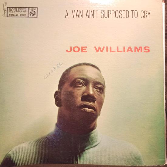 Joe Williams - A Man Ain't Supposed To Cry
