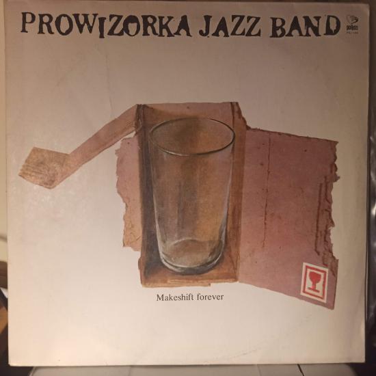 Prowizorka Jazz Band -Makeshift Forever