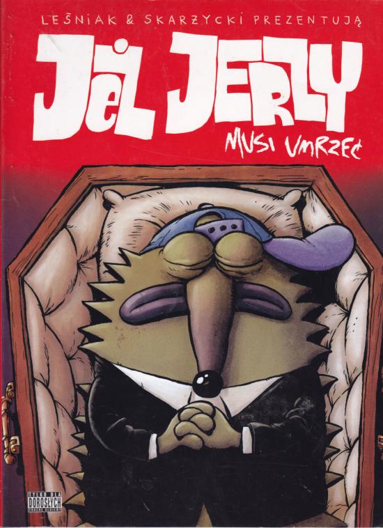 Leśniak, Skarżycki-Jeż Jerzy musi umrzeć