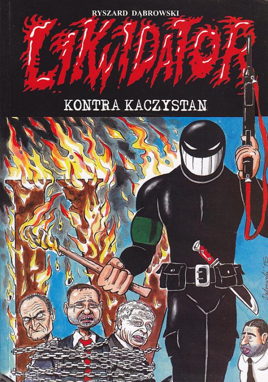 Dąbrowski Ryszard-Likwidator kontra Kaczystan