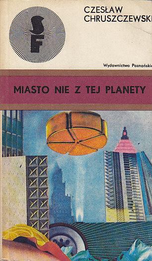 Czesław Chruszczewski-Miasto nie z tej planety