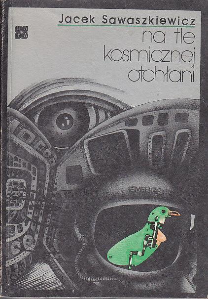 Jacek Sawaszkiewicz-Na tle kosmicznej odchłani