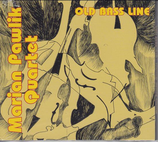 MArian Pawlik Quartet-Old Bass Line