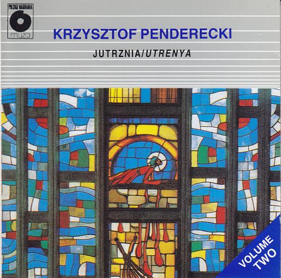 Krzysztof Penderecki - Volume Two: Jutrznia/Utrenja