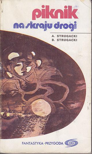 A. Strugacki, B Strugacki-Piknik na skraju drogi