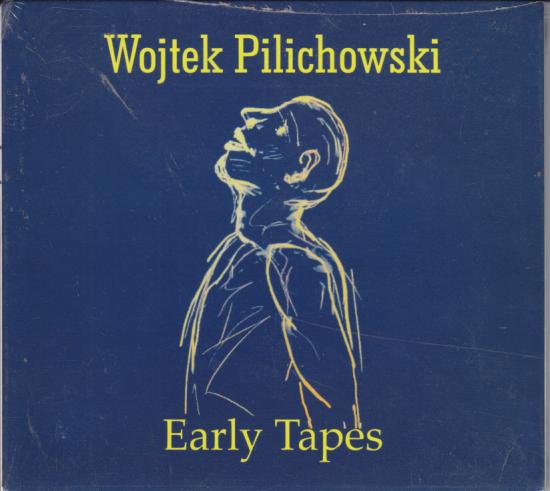 Wojtek Pilichowski-Early Tapes