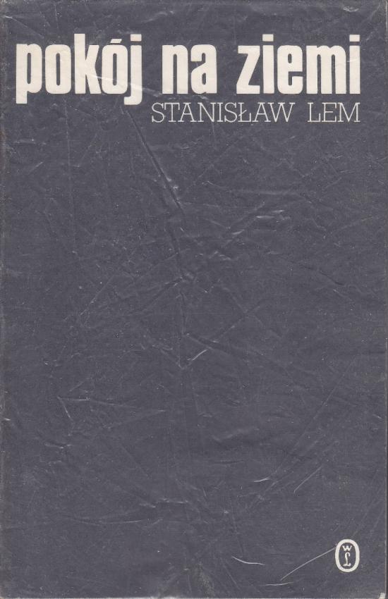 Lem Stanisław-Pokój na ziemi