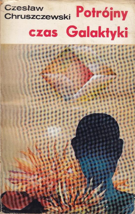 Chruszczewski Czesław-Potrójny czas galaktyki