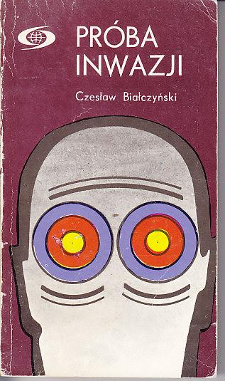 Czesław Białczyński-Próba inwazji