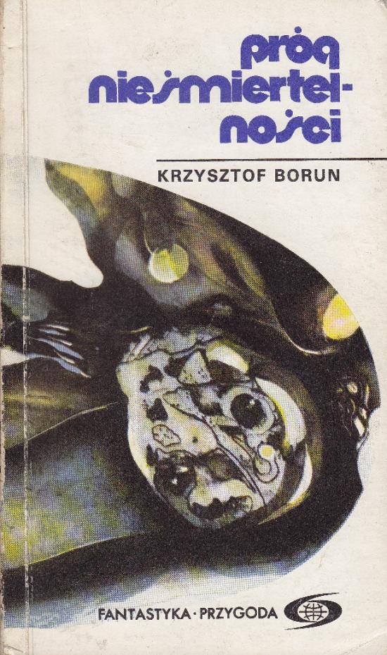 Boruń Krzysztof-Próg nieśmiertelności