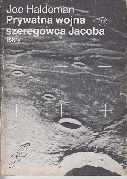 Joe Haldeman-Prywatna wojna szeregowca Jacoba