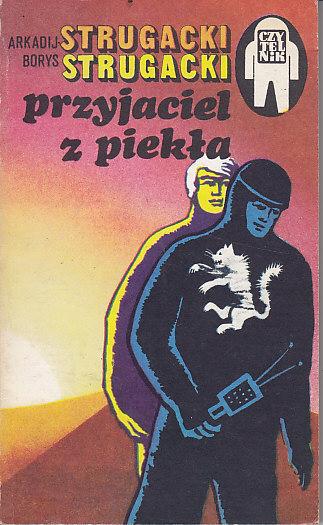Arkadij Strugacki, Borys Strugacki-Przyjaciel z piekła