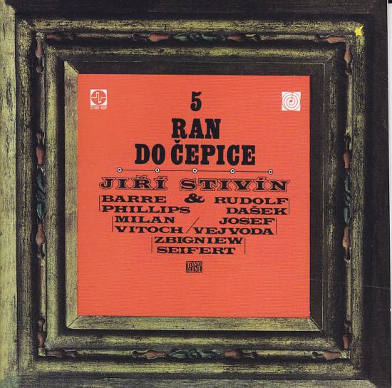 Jiří Stivín - 5 Ran Do Čepice 