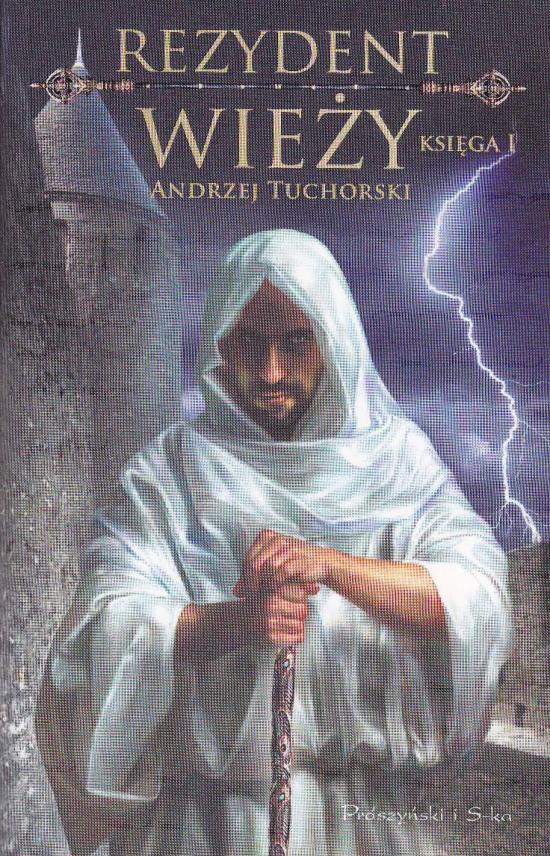 Tuchorski Andrzej-Rezydent Wieży ksiega 1
