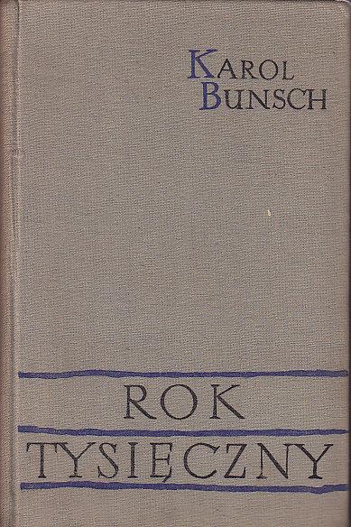 Karol Bunsch-Rok tysięczny tom 1