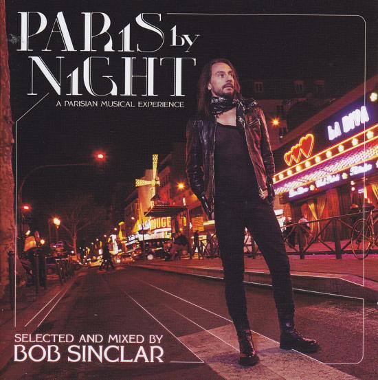 Bob Sinclar-Paris By Night. A Parisian Musical Experience