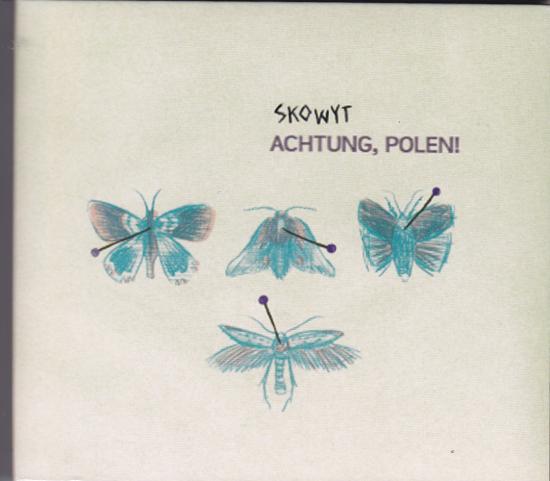 Skowyt-Achtung, Polen