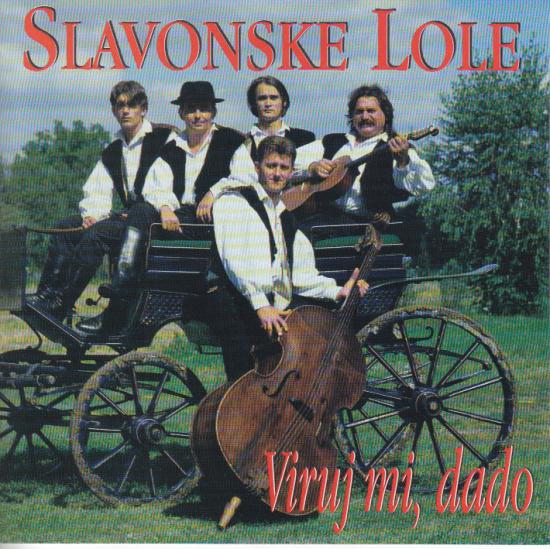 Slavonske lole-Viruj mi, dado