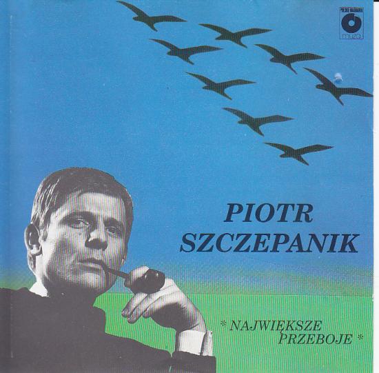 Piotr Szczepanik - Największe Przeboje